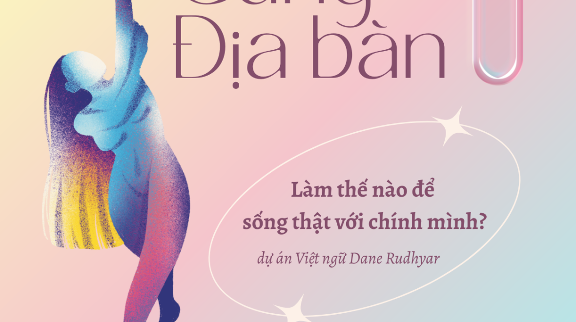 Cung Địa Bàn 1 – Làm thế nào để sống thật với chính mình?
