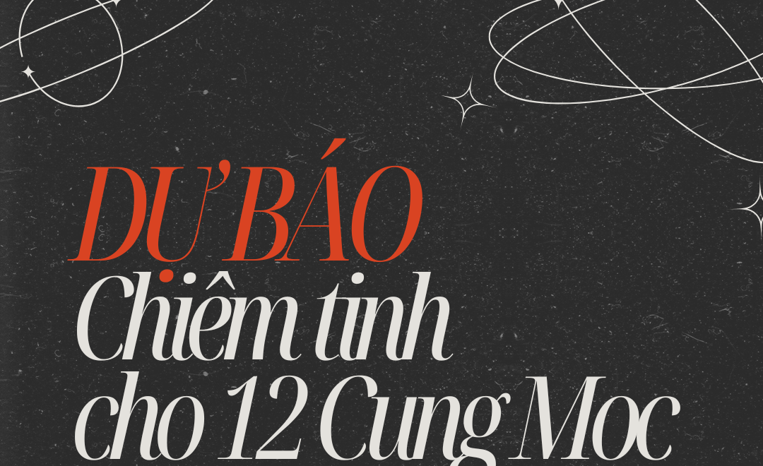 Dự báo chiêm tinh cho 12 Cung Mọc