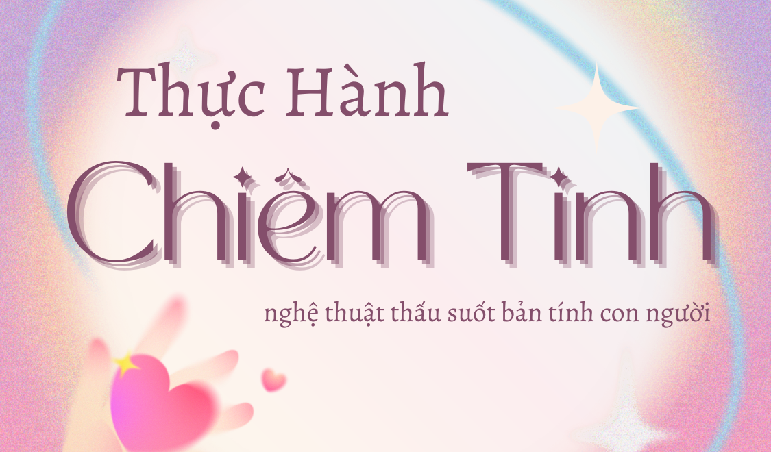 Thực hành Chiêm Tinh – Nghệ thuật thấu suốt bản tính con người