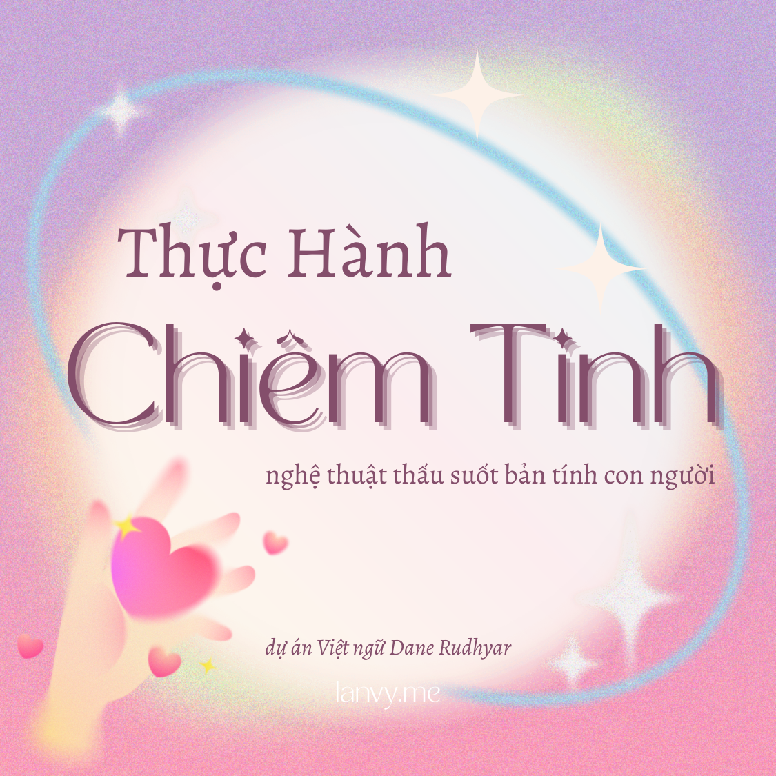 Thực hành Chiêm Tinh – Nghệ thuật thấu suốt bản tính con người
